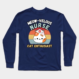 Meow-Velous Nurse, Cat Enthusiast. Cat Nurse Merch Design. Long Sleeve T-Shirt